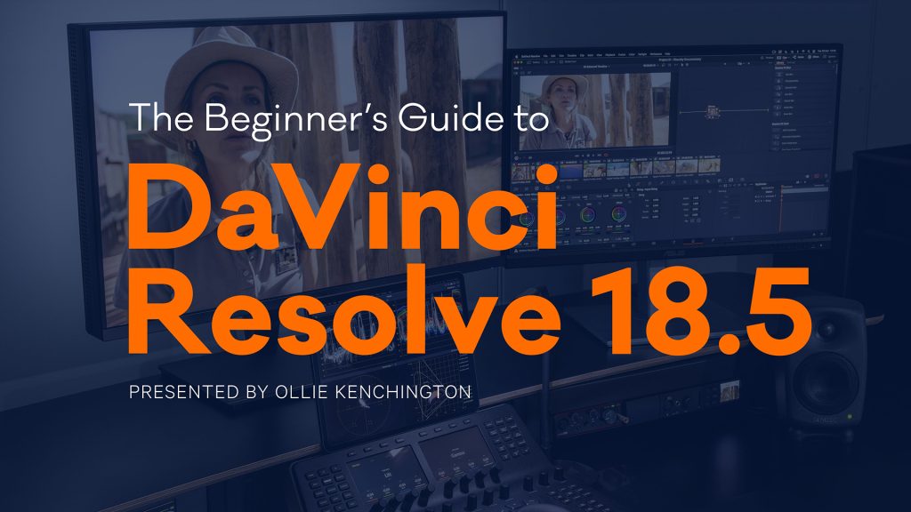 The Complete Da Vinci Resolve Course - Beginners to Filmmaker